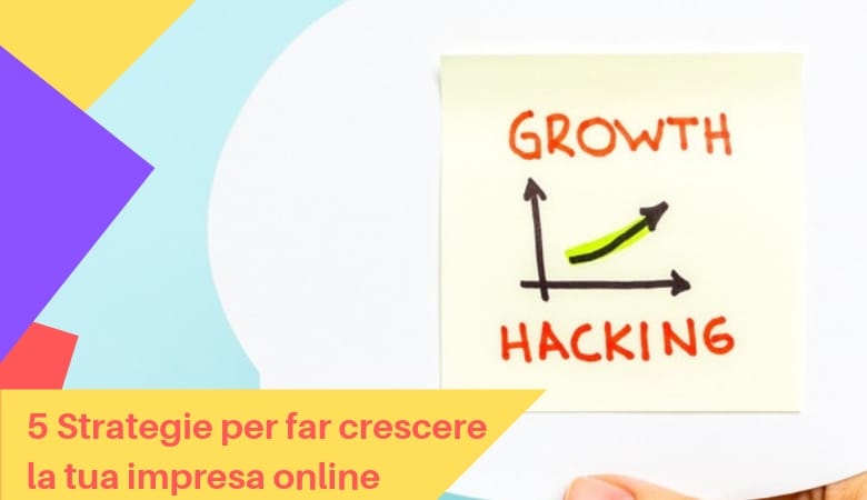 growth hacking per far crescere la tua impresa online
