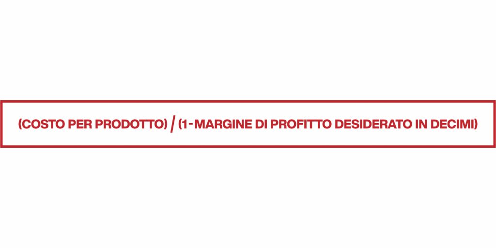 formula per determinare il prezzo di vendita di un prodotto