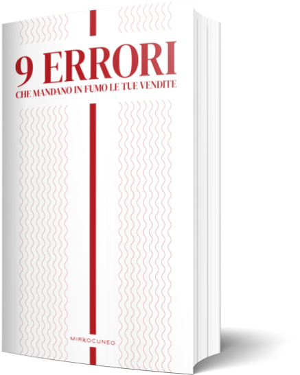 9 errori che mandano in fumo le tue vendite
